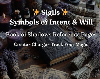 May include: An image featuring a dark, leather-bound book with the text "Book of Shadows Reference Pages." The image also includes candles, dried lavender bundles, and the text "Sigils Symbols of Intent & Will Create Charge Track Your Magic."