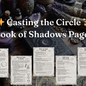 May include: A dark, textured Book of Shadows with the text "Casting the Circle Book of Shadows Pages." The image includes candles, dried herbs, and instruction pages titled "Casting a Circle," "How to Cast a Circle," and "Build Your Own Circle."