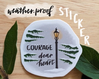 Waterproof waterbottle sticker, Narnia sticker, courage dear heart