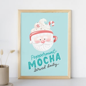 PRINTABLE Peppermint Mocha Sign, winter wall decor, Christmas wall art, modern Santa Claus art, holiday digital download