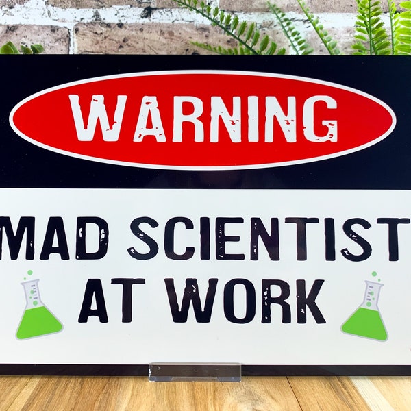 Warning: Mad Scientist/Chemist At Work Metal Sign | Aluminum Garage Sign | STEM Gifts | Chemistry and Science Teacher | Classroom Decor