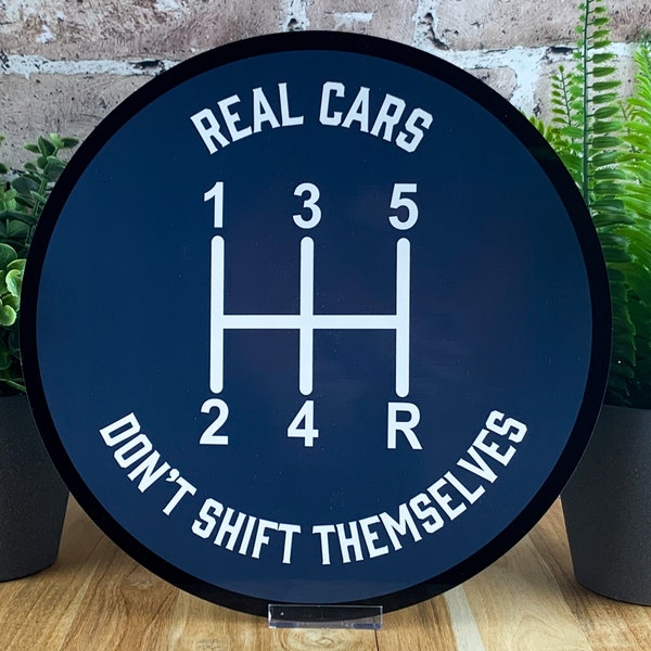 Real Cars Don't Shift Themselves | Aluminum Garage Round Metal Workshop Sign | Custom Auto Shop Decoration | Personalized Gift for Mechanic