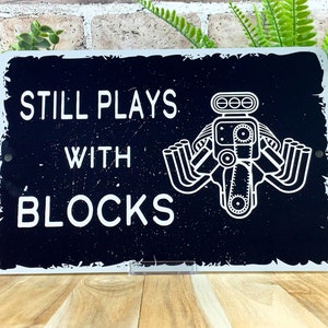 Still Plays with Blocks Garage Sign | Engine Block Aluminum Garage Sign | Vintage Look Metal Workshop Sign | Auto Shop Sign | Man Cave Dećor
