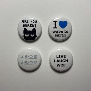 Wave to Earth Inspired Pin Set | 1&quot; Pinback Buttons | Comes with Freebies!