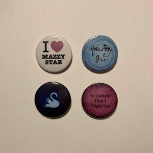 Mazzy Star Inspired Pin Set | 1&quot; Pinback Buttons | Comes with Freebies!