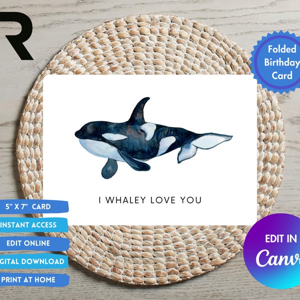 Birthday Card Orca Whale Greeting, Pacific Ocean Killer Whale Bday Card I Whaley Love You Bday Template Edit Printable Digital Download