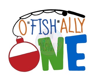 O“fish“ally One First Fishing Geburtstagsthema SVG/PNG