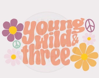 Young, wild & three groovy retro third birthday PNG