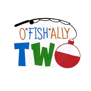 O”fish”ally Two PNG/SVG Second fishing birthday design