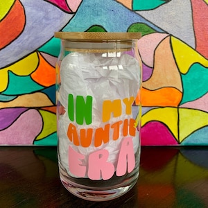 In My Auntie Era Glass Cup