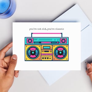 Du bist nicht alt, du bist der Klassiker, Geburtstagskarte 40er 50er, 80er Geburtstag, 70er Kind, Boombox Kassette, 1975 1985 Karte, Sofort Download