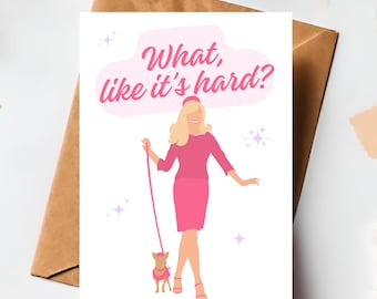 Carte de félicitations, diplômé d'une faculté de droit, réussite à l'examen du barreau, diplômé universitaire, Elle Woods What Like It's Hard ?, Téléchargement légalement instantané