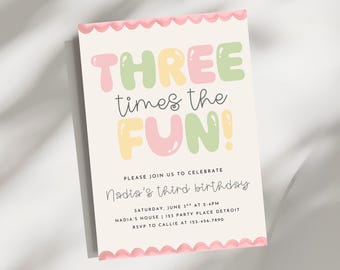 May include: A birthday invitation with the text "THREE times the FUN!" in pastel bubble letters. The invitation includes details for Nadia's third birthday, including the date, time, and location. A pink scalloped border frames the invitation.