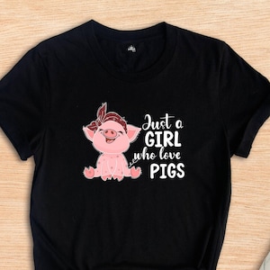 Just A Girl Who Loves Pigs Shirt, Pig T-Shirt, Pig Lover Gift, Animal Lover Shirt, Farm Girl Shirt, Cute Pig Shirt