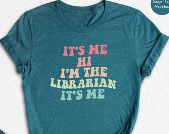 It&#39;s Me Hi I&#39;m The Librarian Shirt, Gift For Librarian, Book Lover Shirt, Reading Shirt, Librarian T-Shirt, School Librarian Tee