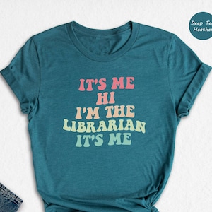 It's Me Hi I'm The Librarian Shirt, Gift For Librarian, Book Lover Shirt, Reading Shirt, Librarian T-Shirt, School Librarian Tee image 1