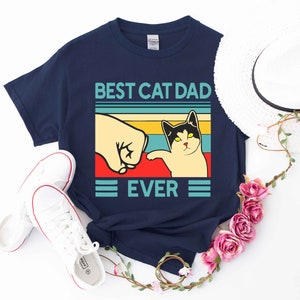 Best Cat Dad Ever Shirt, Cat Dad Gift, Funny Shirt Men, Fathers Day Gift, Cat Shirt, Funny Cat Dad Shirt, Cat Lover Gift