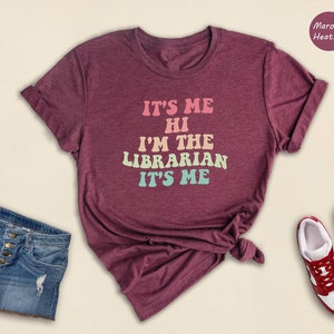 It's Me Hi I'm The Librarian Shirt, Gift For Librarian, Book Lover Shirt, Reading Shirt, Librarian T-Shirt, School Librarian Tee image 6