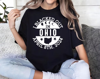 I Blacked Out In Ohio Shirt, Ohio Eclipse Shirt, Celestial Shirt, Eclipse Event 2024 Shirt, April 8th 2024 Total Solar Eclipse
