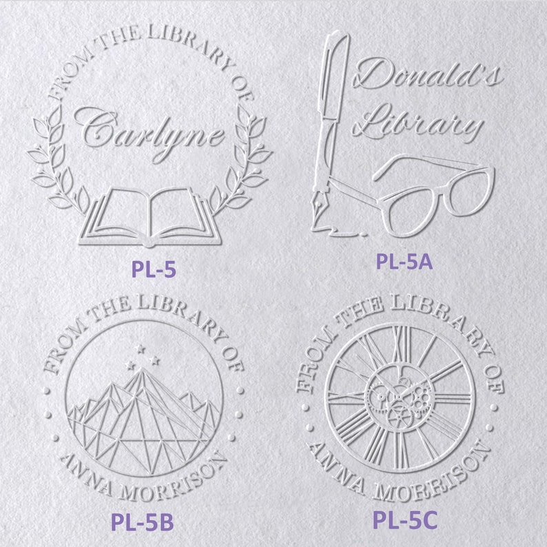 May include: Four embossed library stamp designs on white paper. PL-5 features a laurel wreath, open book, and 'From the Library of Carlyne'. PL-5A shows a pen, glasses, and 'Donald's Library'. PL-5B depicts mountains and 'From the Library of Anna Morrison'. PL-5C shows a clock face and 'From the Library of Anna Morrison'.