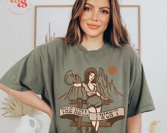 The Hell I Won&#39;t Western Graphic Tee, Western TShirt, Cowgirl Shirt, Trendy Western Tee, Retro Country Shirt, Turquoise TShirt,
