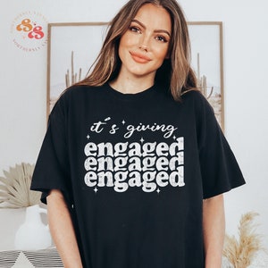 Its Giving Engaged Shirt, Future Mrs Shirt, Comfort Colors Shirt, Oversized Tee, Retro Bride Shirt, Fiance Gift For Her, In My Engaged Era