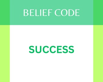 SUCCESS - 30 Minute Belief Code Session