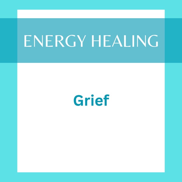 Grief Energy Healing - 30 minute session