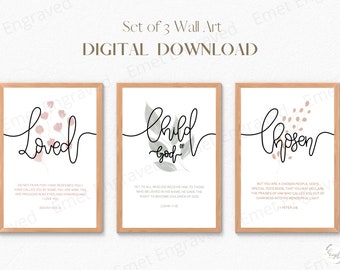 Printable Wall Art - Set of 3 - Bible Verse Wall Art - Loved - Child of God - Chosen - Printable Christian Wall Art - Christian Decor