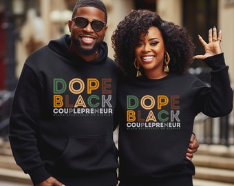 Black History Hoodie, Dope Black Couplepreneur, Entrepreneur Hooded Sweatshirt, Dope Hoodie, African American Shirt, Business Owner, Culture