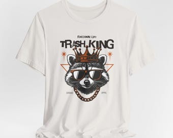 Funny Raccoon Life, Trash King Shirt, Trendy Meme Gift For Raccoon Lover, Woodland Animals Nature Lover Shirt, Humorous Pet Shirt