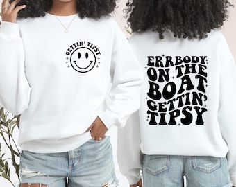 Errbody On The Boat Getting Tipsy Sweatshirt, Summer Shirt, Camper Life Sweatshirt, Mental Health Tee, Motivational Shirt, Strong Womens