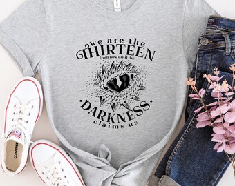 We are the Thirteen Darkness Shirt, Manon Blackbeak Sweater, Throne of Glass Shirt, Sarah J Maas Merch, Crescent City, The Thirteen shirt