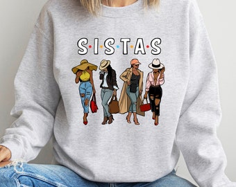 Afro Women Together Sistas Shirt, Sistas Shirt, Sistas Sisters Sweatshirt, Best Friends Shirt, Girls Trip Sweatshirt, Besties Shirt
