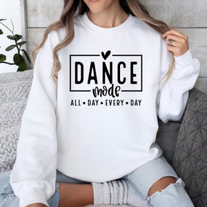 Dance Mod Sweatshirt, Dance Shirts, Dance T-Shirt, Dancer Shirt, Dance Mom Shirt, Dance Teacher Sweatshirt, Dance Team Sweatshirt