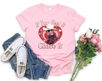 If You Feel It Chase It Shirt, Glen Powel Vintage Shirt, Unisex T-shirt, Gift For Women and Man Unisex T-shirt