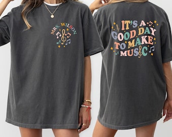 Comfort Colors® Custom Music Teacher Shirt, It's A Good Day To Make Music T-shirt, Music Teacher Gift, Teacher Gifts, Music Class Shirt