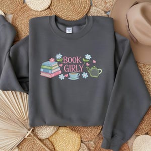 Book Girly Embroidered Sweatshirt, Book Lovers Tee, Bookish Crewneck, Aesthetic Bookworm Hoodie, Librarian Gift For Her, Reading Shirt
