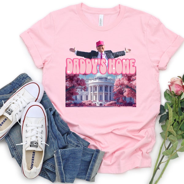 Daddy's Home T-shirt, Trump 2024 Shirt, Republican Shirt, Trump Sweatshirt, Funny Trump Shirt, Politician Shirt, Republican Gift