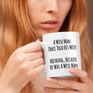 Un uomo saggio una volta disse a sua moglie, regali di Natale, regali per uomini, tazze, tazza da caffè Jumbo da 20 once, Natale, regalo personalizzato, regalo per le donne, tazza