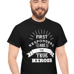 First Responders True Heroes Tee - Unisex Heavy Cotton