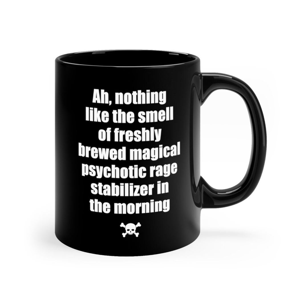 Psychotic Rage Stabilizer Coffee Mug - Funny Anti-valentine's Day Gift ...