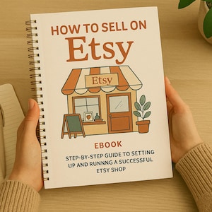 Etsy Seller Guide: Complete Illustrated eBook (Digital Download)