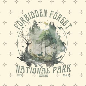 May include: A cream-colored graphic featuring a watercolor illustration of a forest scene with a unicorn. The text "Forbidden Forest National Park" is arched above the illustration. Additional text includes "ESTD" and "SCOTLAND 990 AD".
