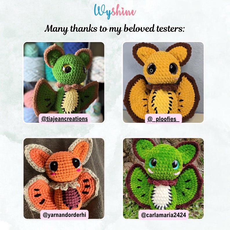 May include: Four crocheted bat plushies in green, yellow, and orange colors with large dark eyes and wing details. The image includes the text "Wyshine" and "Many thanks to my beloved testers:" along with social media handles for each creator.