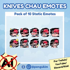 May include: A digital art pack of 10 static emotes featuring a character with black hair and red highlights, each with a different expression. The text "KNIVES CHAU EMOTES" and "Pack of 10 Static Emotes" are displayed.