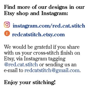 instagram.com/red.cat.stitch
  redcatstitch.etsy.com

We would be grateful if you share with us your cross-stitch finish on Etsy, via Instagram tagging @red.cat.stitch or sending us an 
e-mail to redcatstitch@gmail.com.