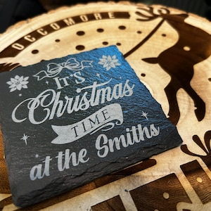 It&#39;s Christmas Time at  - Name&#39;s Personalised Slate Coaster - Circle or Square - Matt Finish