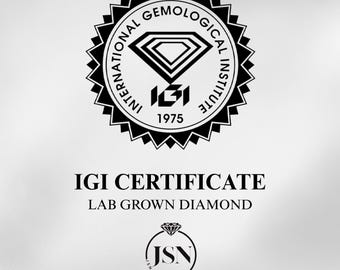 May include: A black and white IGI certificate for a lab-grown diamond. The certificate includes the IGI logo, the text "IGI CERTIFICATE LAB GROWN DIAMOND", and a JSN Jewels logo.