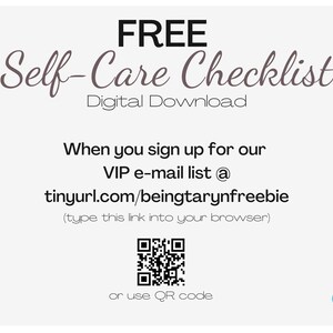 May include: A digital download for a free self-care checklist. The image includes a QR code and a link to sign up for a VIP email list.